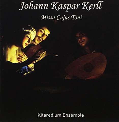 Johann Caspar Kerll (1627-1693): Missa Cujus Toni, CD