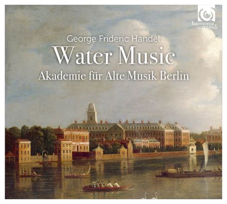 Georg Friedrich Händel (1685-1759): Wassermusik, CD