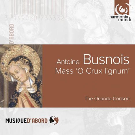 Antoine Busnois (1430-1492): Missa O crux lignum triumphale, CD