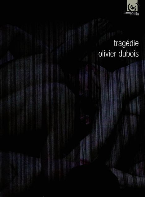 Olivier Dubois Compagnie: Tragedie, 1 DVD und 1 CD