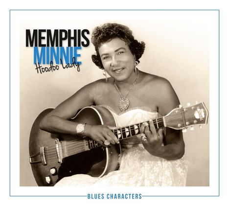 Memphis Minnie: Hoodoo Lady (Blues Characters), 2 CDs