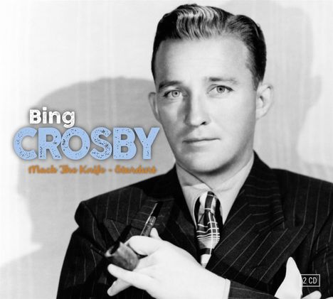 Bing Crosby (1903-1977): Mack The Knife / Stardust, 2 CDs