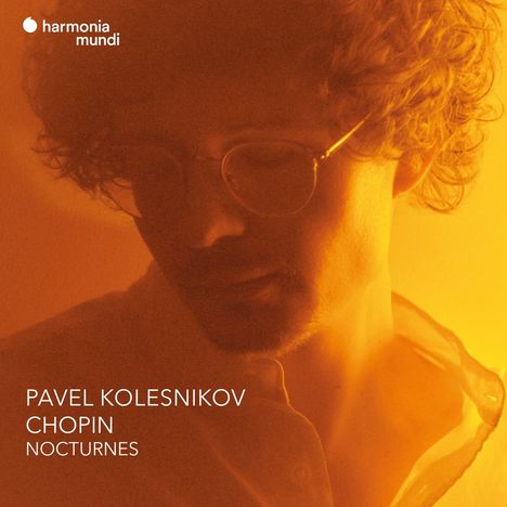 Logo "harmonia mundi". Text: "PAVEL KOLESNIKOV CHOPIN NOCTURNES". Orangener Hintergrund mit einem Mann im Schatten.