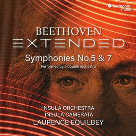 "BEETHOVEN EXTENDED" oben. Symphonies No.5 & 7 darunter. Halbes Gesicht eines Mannes mit Linienmuster, warmes Orange.