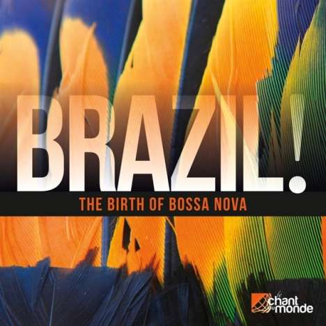 Brazil! The Birth Of Bossa Nova, 2 CDs