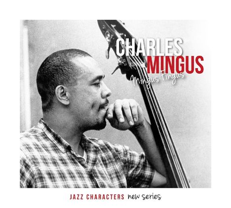 Charles Mingus (1922-1979): Mingus Fingus (Jazz Characters), 3 CDs