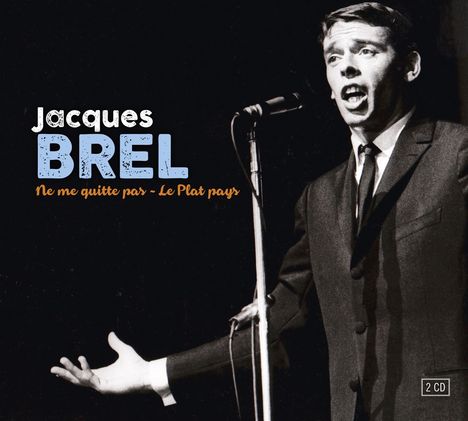 Jacques Brel (1929-1978): Ne Me Quitte Pas / Le Plat Pays, 2 CDs