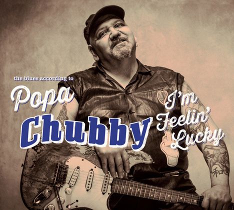 Popa Chubby (Ted Horowitz): I'm Feelin' Lucky (180g), 2 LPs