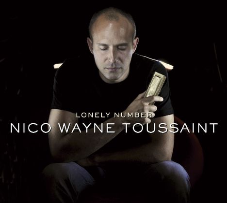 Nico Wayne Toussaint: Lonely Number, CD