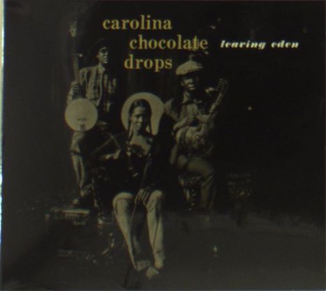 Carolina Chocolate Drops: Leaving Eden, CD