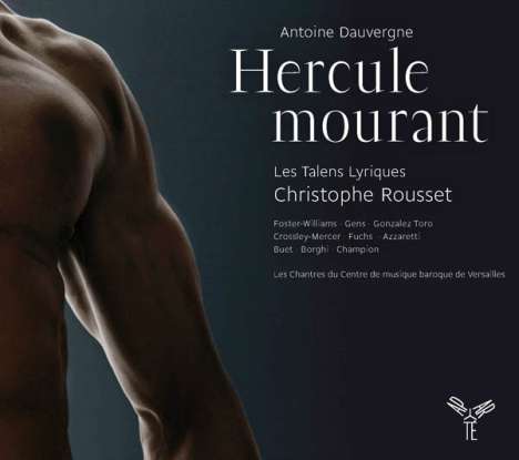 Antoine Dauvergne (1713-1797): Hercule mourant, 2 CDs