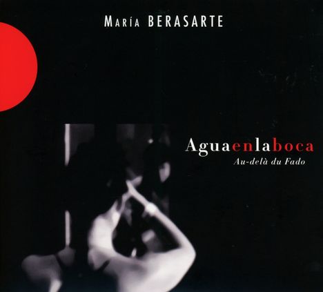Maria Berasarte: Aguaenlaboca: Au-Dela Du Fado, CD