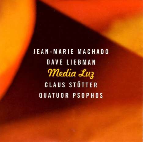 Jean-Marie Machado &amp; Dave Liebman: Media Luz, CD