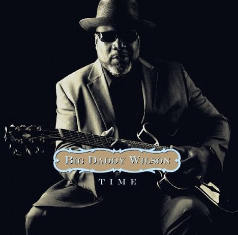 Big Daddy Wilson: Time, CD