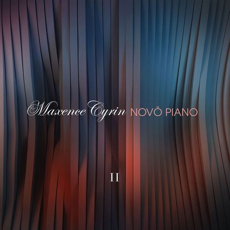 Maxence Cyrin (geb. 1971): Novö Piano II, CD