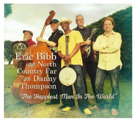 Eric Bibb &amp; North Country Far: The Happiest Man In The World, CD
