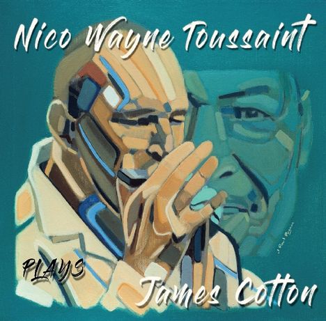 Nico Wayne Toussaint: Plays James Cotton, CD