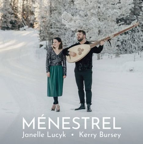 „MÉNESTREL Janelle Lucyk • Kerry Bursey“ Zwei Personen auf einem verschneiten Weg, eine mit einem großen Saiteninstrument.