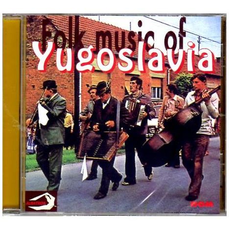 Musique Populaire De Yougoslavie - Folk Music OF Yugoslavia, CD