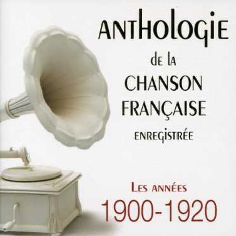 Anthologie De La Chanson Française 1900 - 1920, 10 CDs
