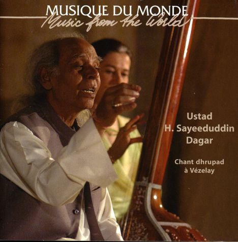 Ustad H. Sayeedu. Dagar: Chant Dhrupad A Vezelay, 2 CDs