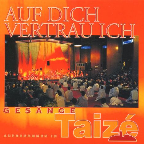 Gesänge aus Taize - Auf dich vertrau ich, CD