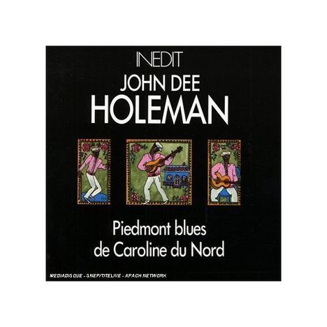 John Dee Holeman: Piedmont Blues De Caroline Du Nord, CD