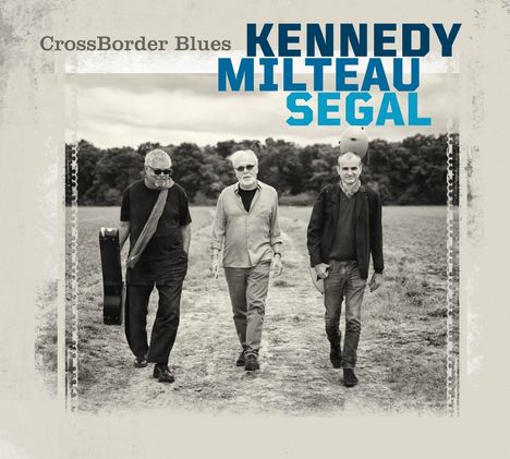 Harrison Kennedy, J. J. Milteau &amp; Vincent Segal: Crossborder Blues, CD
