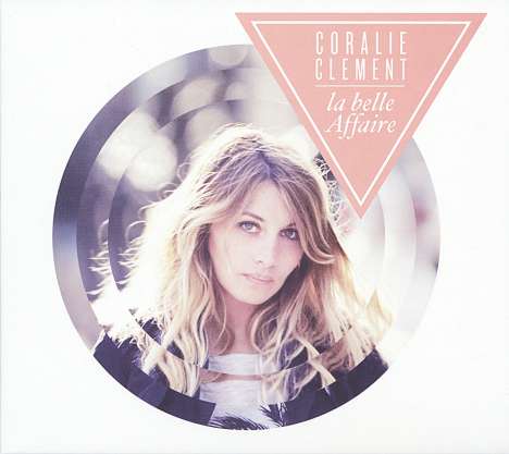 Coralie Clement: La Belle Affaire, CD