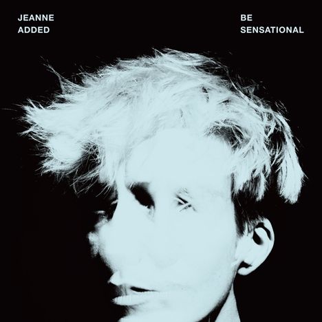 Jeanne Added: Be Sensational, CD