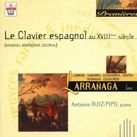 Antonio Ruiz-Pipo - Le Clavier espagnol au XVIIIeme Siecle, CD