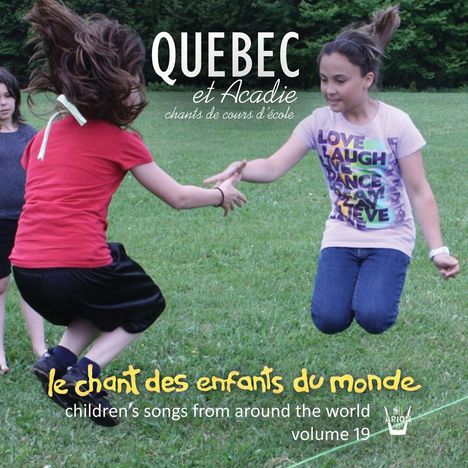 Kinderplatten: Kinderlieder aus aller Welt Volume 19: Quebec &amp; Acadie, CD