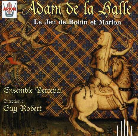 Adam de la Halle (1237-1286): Le Jeu de Robin et Marion, CD