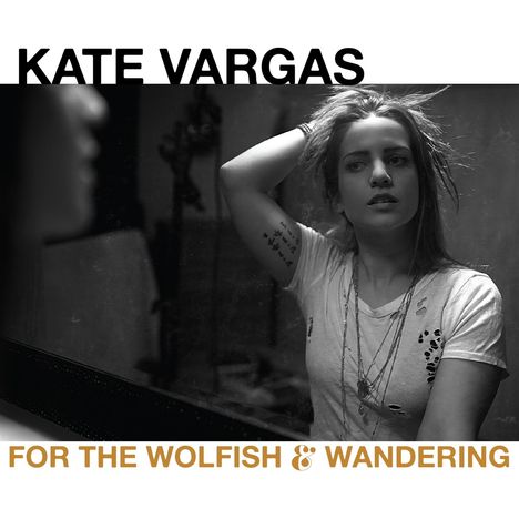 Kate Vargas: For The Wolfish And Wandering, CD