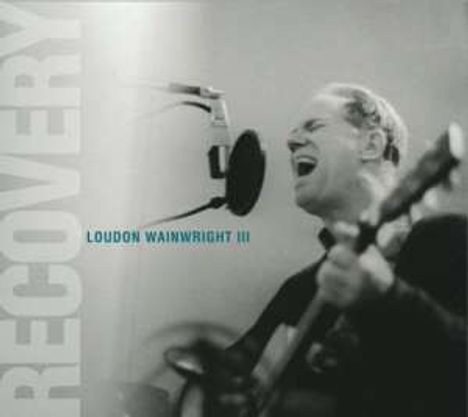 Loudon Wainwright III: Recovery, CD