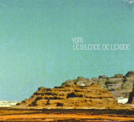 Yom: Le Silence De L'Exode, CD