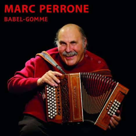 Marc Perrone: Babel-Gomme, CD