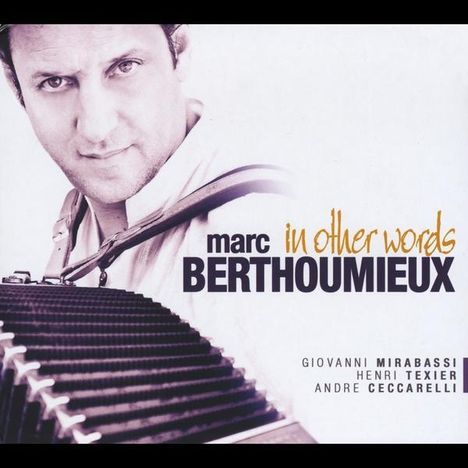Marc Berthoumieux (geb. 1960): In Other Words, CD