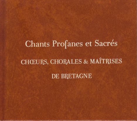 Chants Profanes et Sacres, 2 CDs