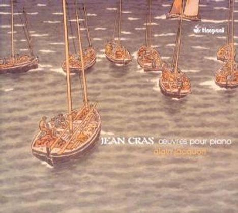 Jean Cras (1879-1932): Klavierwerke, CD
