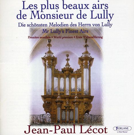 Jean-Baptiste Lully (1632-1687): Suiten für Orgel, CD