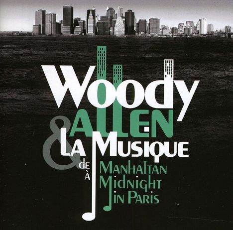 Filmmusik: Woody Allen Et La Musique: Manhattan Midnight In Paris, 2 CDs