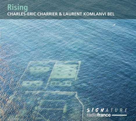 Charles-Eric Charrier &amp; Laurent Komlanvi Bel: Rising, CD