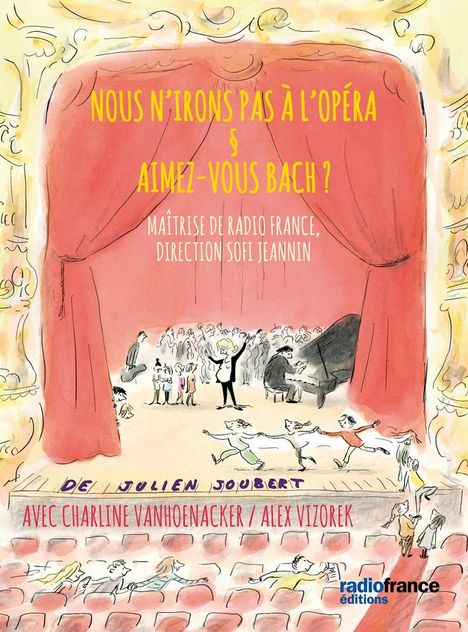 Maitrise de Radio France - Nous N'Irons Pas A L'Opera &amp; Aimez-Vous Bach? (in französischer Sprache), CD