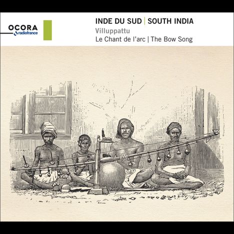 "INDE DU SUD | SOUTH INDIA, Villuppattu, Le Chant de l’arc | The Bow Song." Illustration: Vier Personen mit Musikinstrumenten.