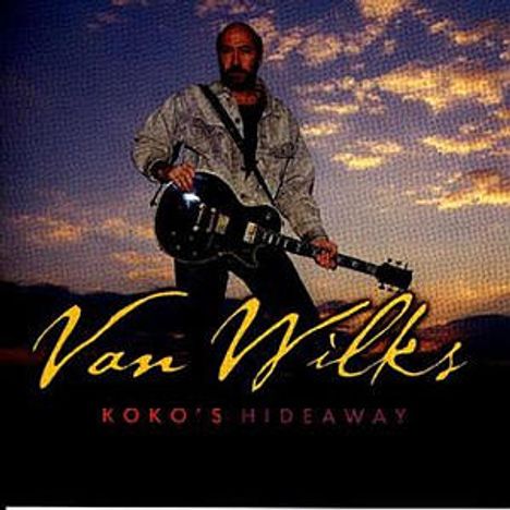 Van Wilks: Koko's Hideaway, CD
