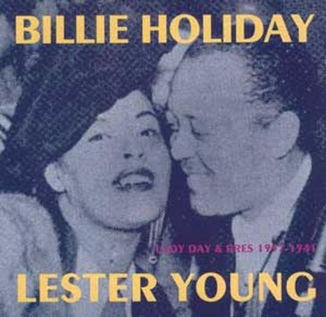 Billie Holiday &amp; Lester Young: Lady Day &amp; Pres, CD