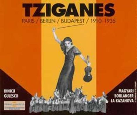 Zigeunermusik-Tziganes:Paris/Berlin/Budapest, 2 CDs