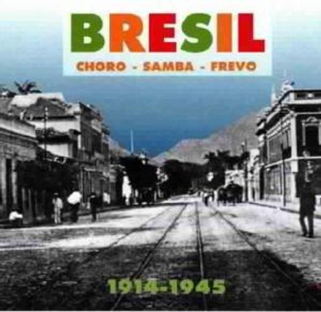 Bresil: Choro - Samba - Frevo, 2 CDs