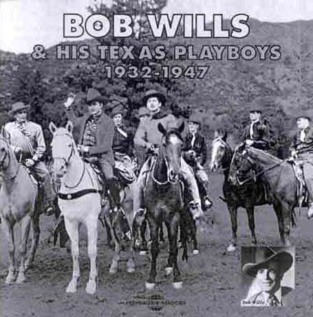 Bob Wills: 1932-1947, 2 CDs